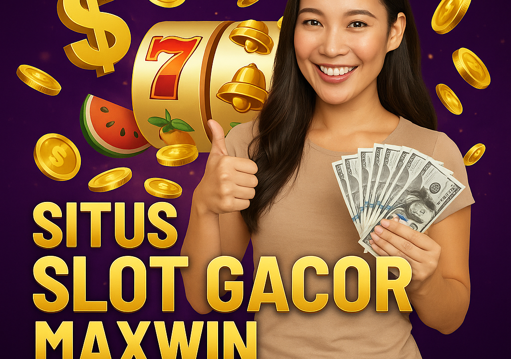 Situs Slot Gacor Maxwin Terpercaya