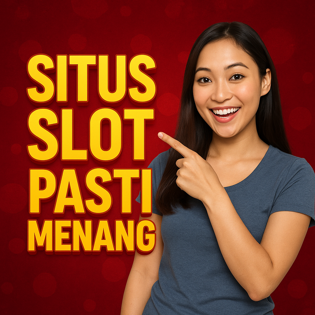 Situs Slot Pasti Menang